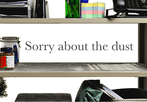 Sorry about the dust